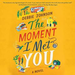 The Moment I Met You by Debbie Johnson audiobook