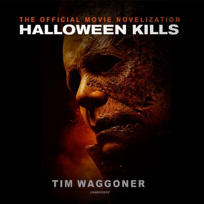 Halloween Kills by Tim Waggoner audiobook