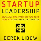Startup Leadership by  Derek Lidow audiobook
