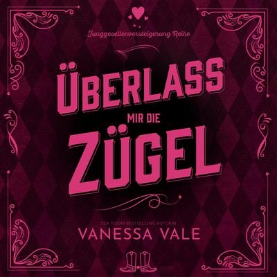 Überlass Mir Die Zügel by Vanessa Vale audiobook