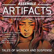 Assemble Artifacts Short Story Magazine: Fall 2022 (Issue #3) by  Artifacts Magazine audiobook