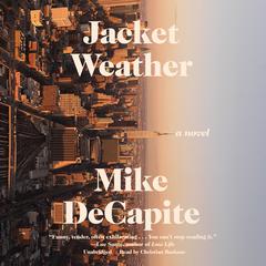 Jacket Weather by Mike DeCapite audiobook
