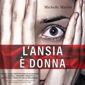 L'ansia è Donna by  Michelle Martin audiobook