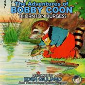 The Adventures of Bobby Coon by  Thornton Burgess audiobook