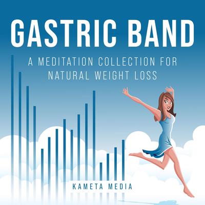 Gastric Band by Kameta Media audiobook