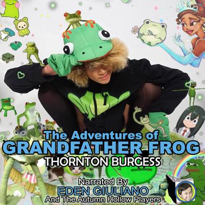 The Adventures of Grandfather Frog by Thornton Burgess audiobook