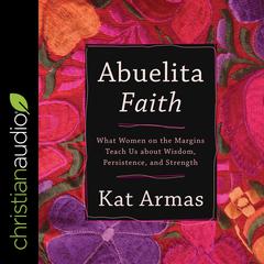 Abuelita Faith by Kat Armas audiobook