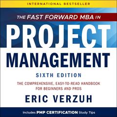 The Fast Forward MBA in Project Management by Eric Verzuh audiobook