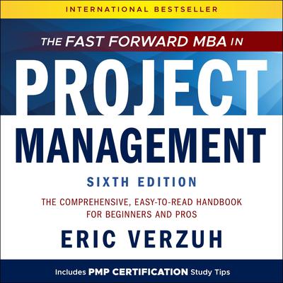 The Fast Forward MBA in Project Management by Eric Verzuh audiobook