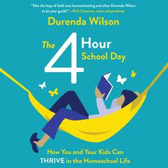The Four-Hour School Day by Durenda Wilson audiobook