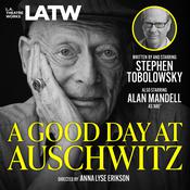 A Good Day at Auschwitz by  Stephen Tobolowsky audiobook