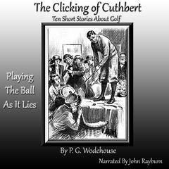 The Clicking of Cuthbert by P. G. Wodehouse audiobook