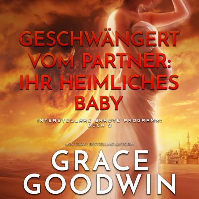 Geschwängert vom Partner: ihr heimliches Baby by Grace Goodwin audiobook