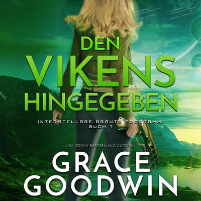 Den Vikens hingegeben by Grace Goodwin audiobook