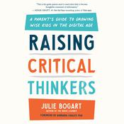 Raising Critical Thinkers by  Julie Bogart audiobook