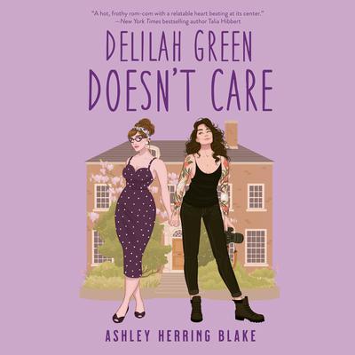 Delilah Green Doesn't Care by Ashley Herring Blake audiobook