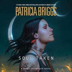 Soul Taken by Patricia Briggs audiobook