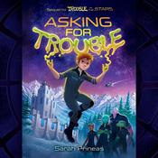 Asking for Trouble by  Sarah Prineas audiobook