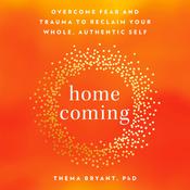 Homecoming by  Thema Bryant Ph.D. audiobook