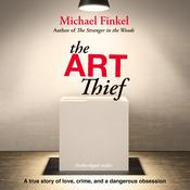 The Art Thief by  Michael Finkel audiobook