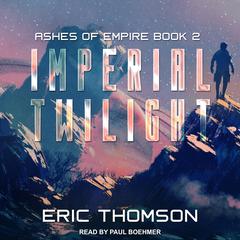 Imperial Twilight by Eric Thomson audiobook