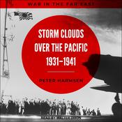 Storm Clouds over the Pacific, 1931-1941 by  Peter Harmsen audiobook