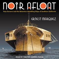 Noir Afloat by Ernest Marquez audiobook