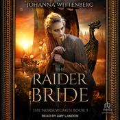 The Raider Bride by  Johanna Wittenberg audiobook