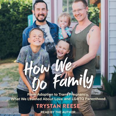 How We Do Family by Trystan Reese audiobook