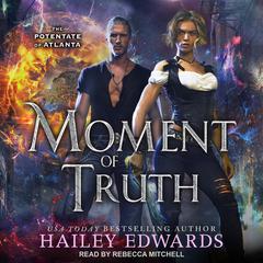 Moment of Truth by Hailey Edwards audiobook