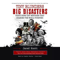 Tiny Blunders/Big Disasters by Jared Knott audiobook