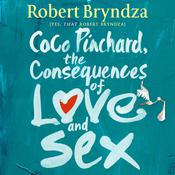 Coco Pinchard, the Consequences of Love and Sex by  Robert Bryndza audiobook