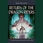 RETURN OF THE DRAGON RIDERS (BOOK TWO) by  Kristian Alva audiobook