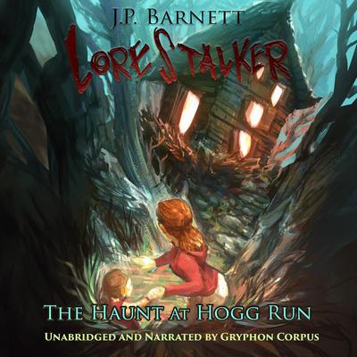 The Haunt at Hogg Run by J.P. Barnett audiobook