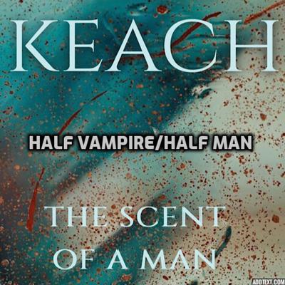 The Scent Of A Man - Half Vampire/Half Man by Veralyn Keach audiobook