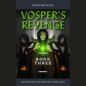 VOSPER'S REVENGE (BOOK THREE) by  Kristian Alva audiobook