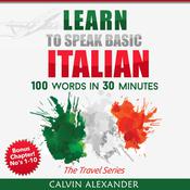 Learn To Speak Basic Italian by  Calvin Alexander audiobook
