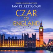 Czar of England by  Ian Kharitonov audiobook