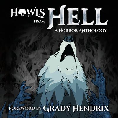 Howls From Hell by Grady Hendrix audiobook