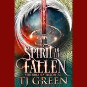 Spirit of the Fallen by  TJ Green audiobook