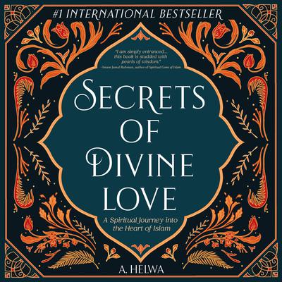 Secrets of Divine Love by A. Helwa audiobook
