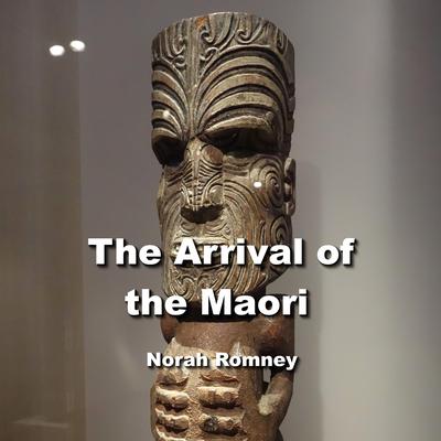 The Arrival of the Maori by Norah Romney audiobook