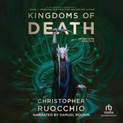 Kingdoms of Death by  Christopher Ruocchio audiobook