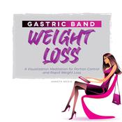 Gastric Band Weight Loss by  Kameta Media audiobook