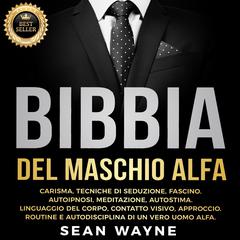 BIBBIA del MASCHIO ALFA by Sean Wayne audiobook