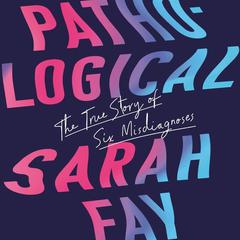 Pathological by Sarah Fay audiobook
