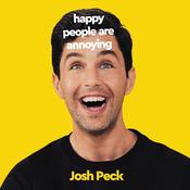 Happy People Are Annoying by  Josh Peck audiobook