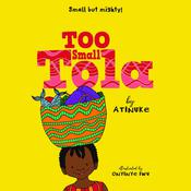 Too Small Tola by  Atinuke audiobook