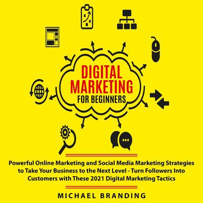 Digital Marketing for Beginners by Michael Branding audiobook