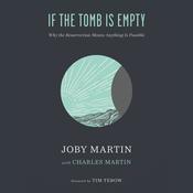 If the Tomb Is Empty by  Joby Martin audiobook